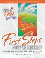 FOLLOWING GOD, FIRST STEPS FOR THE NEW B