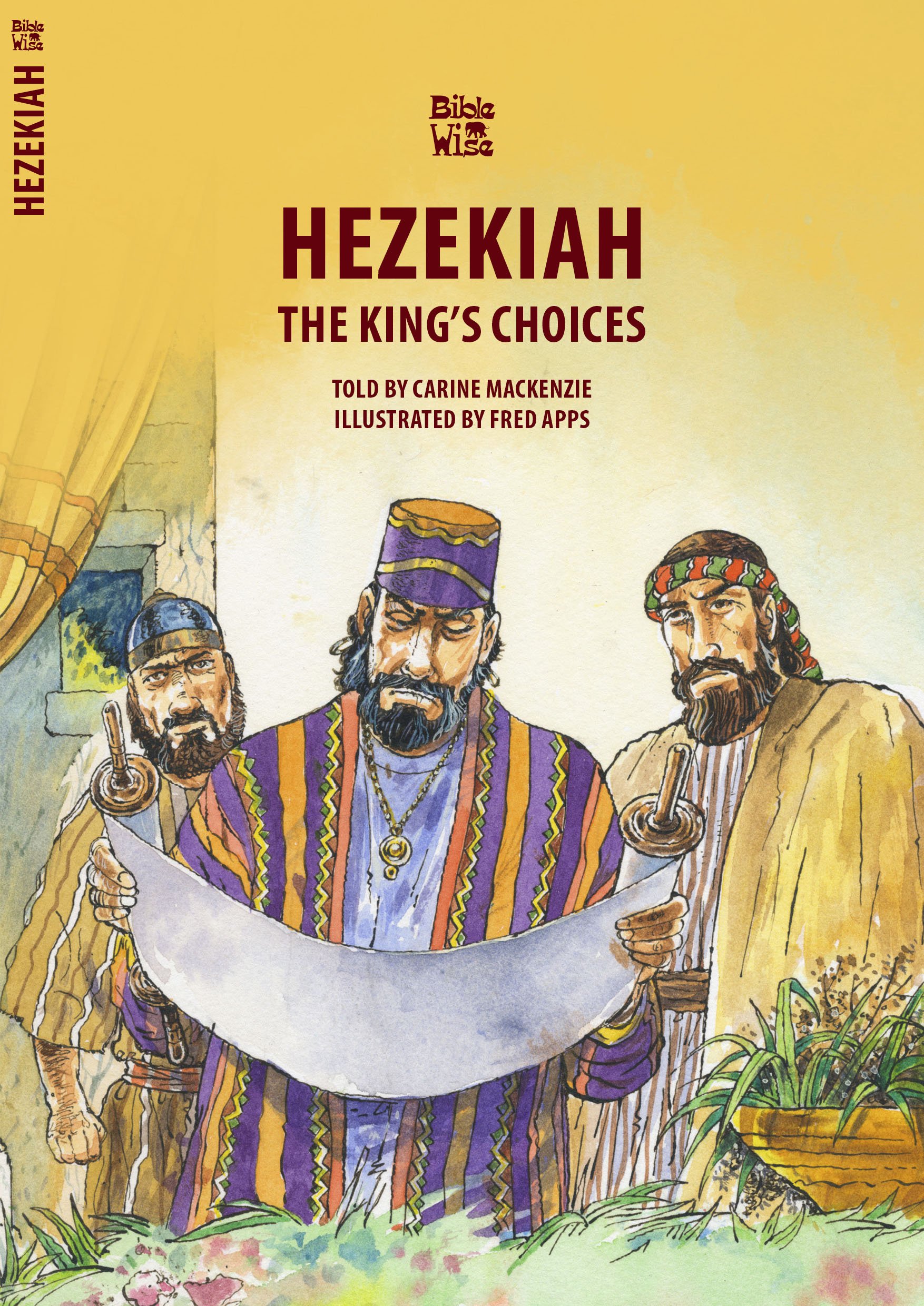 HEZEKIAH: THE KING'S CHOICES