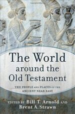 WORLD AROUND THE OLD TESTAMENT