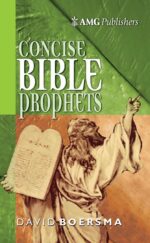 AMG CONCISE BIBLE PROPHETS