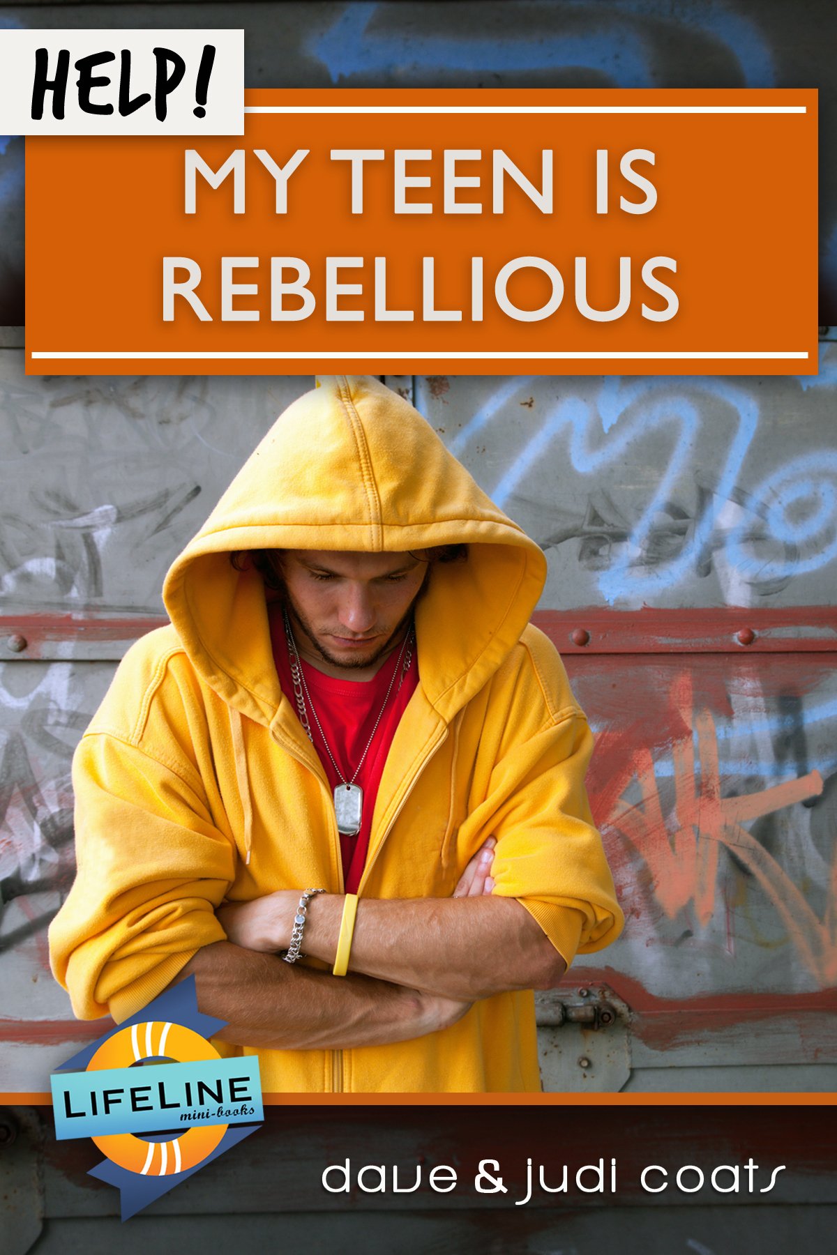 HELP! MY TEEN IS REBELLIOUS