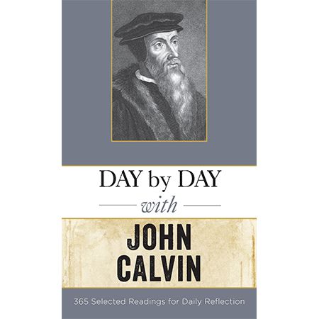DAY BY DAY WITH JOHN CALVIN