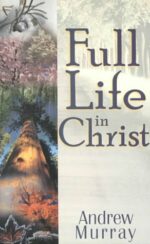 FULL LIFE IN CHRIST
