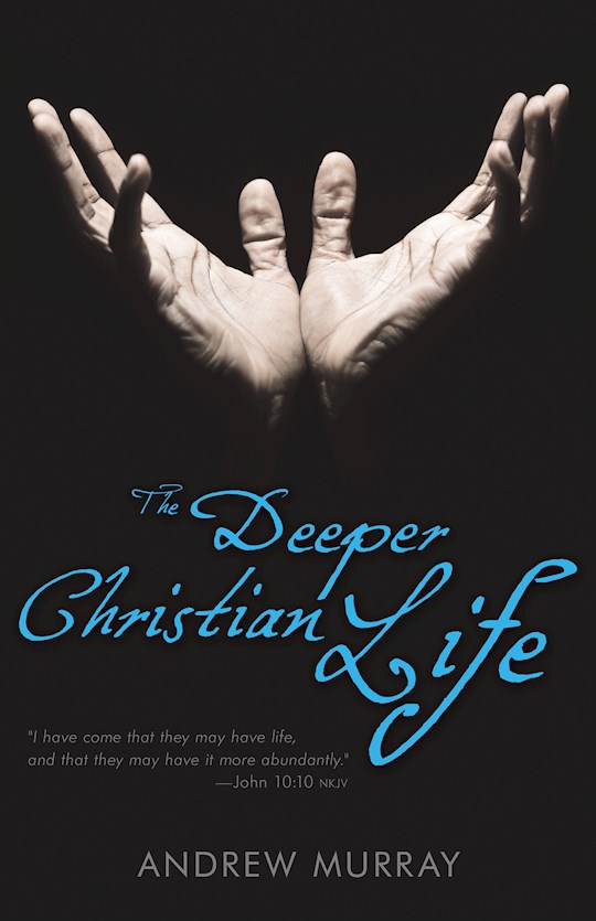 DEEPER CHRISTIAN LIFE