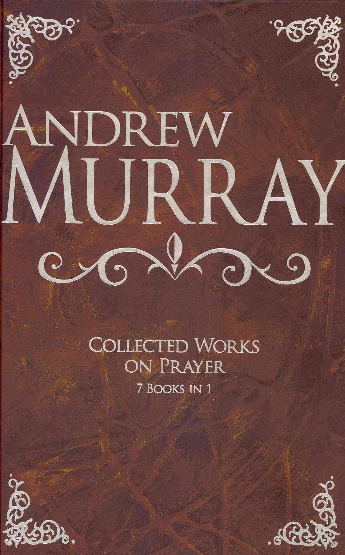 ANDREW MURRAY: COLLECTED WORKS ON PRAYER