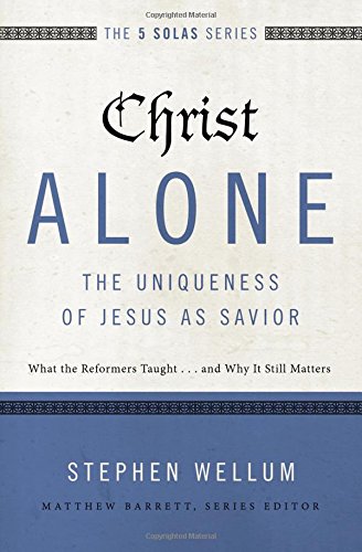 CHRIST ALONE - 5 SOLAS SERIES
