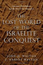 LOST WOLRD OF THE ISRAELITE CONQUEST