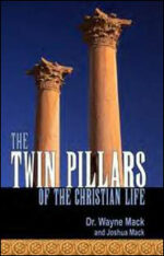 TWIN PILLARS OF THE CHRISTIAN LIFE