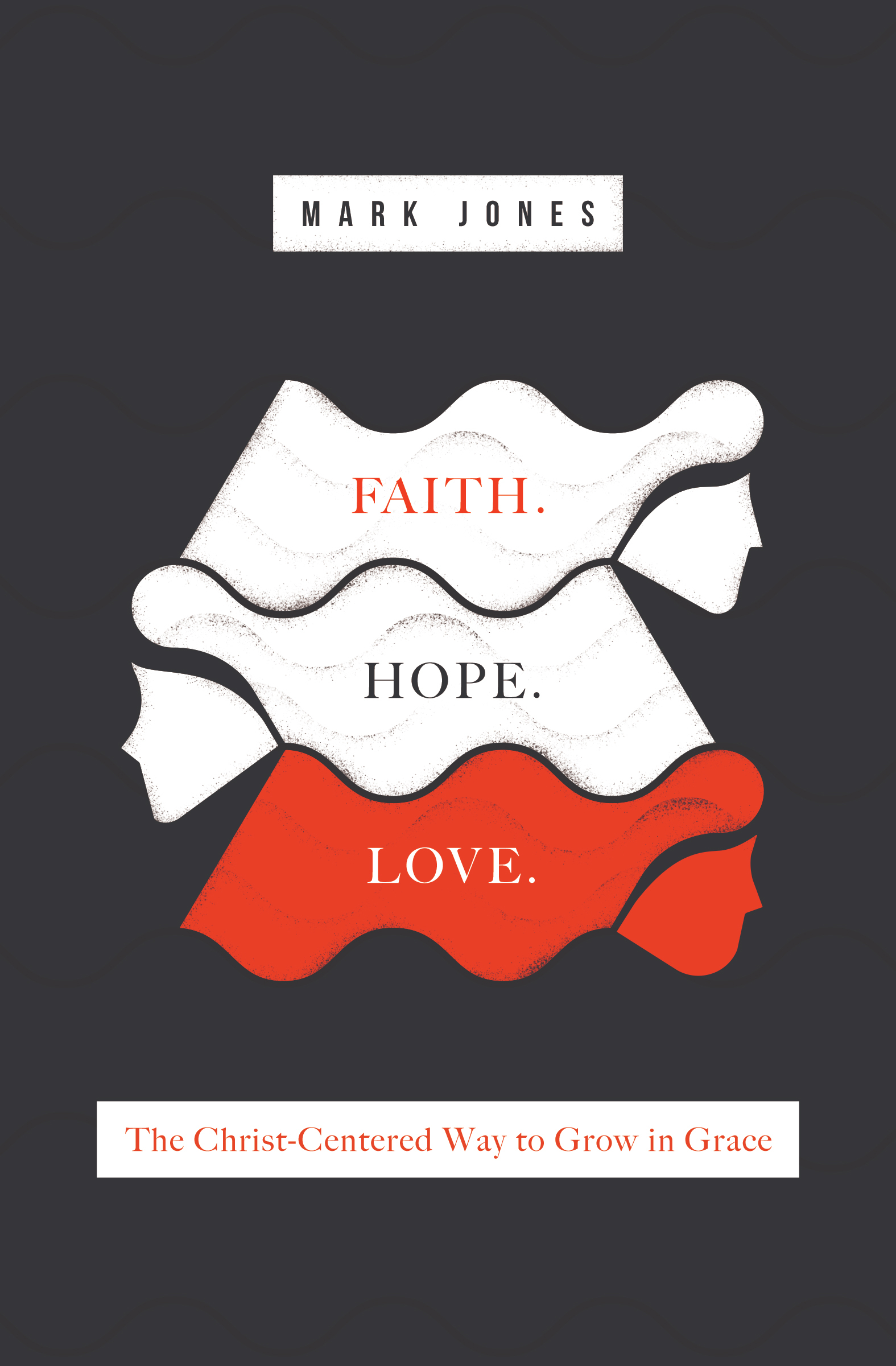 FAITH. HOPE. LOVE O/P