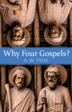 WHY FOUR GOSPELS?