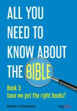 BIBLE BK 3: HAVE WE GOT THE RIGHT BOOKS?