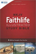 NKJV FAITHLIFE ILLUSTRATED STUDY BIBLE