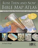 ROSE THEN AND NOW BIBLE MAP ATLAS