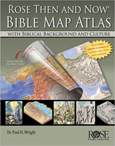 ROSE THEN AND NOW BIBLE MAP ATLAS