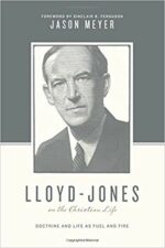 LLOYD-JONES ON THE CHRISTIAN LIFE
