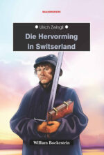 ZWINGLI: HERVORMING IN SWITSERLAND - TB