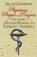 PHYSICIANS, PLAGUES AND PROGRESS