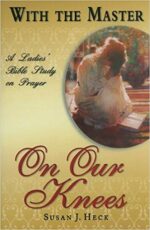 WITH THE MASTER ON OUR KNEES