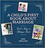 CHILD'S FIRST BOOK ABOUT MARRIAGE, A
