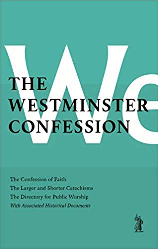 WESTMINSTER CONFESSION, THE