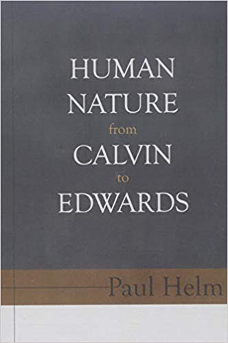 HUMAN NATURE FROM CALVIN TO EDWARDS