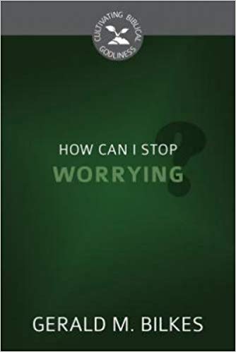 HOW CAN I STOP WORRYING? - CBG