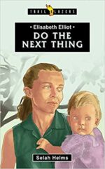 ELISABETH ELLIOT: DO THE NEXT THING - TB