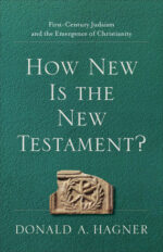 HOW NEW IS THE NEW TESTAMENT?