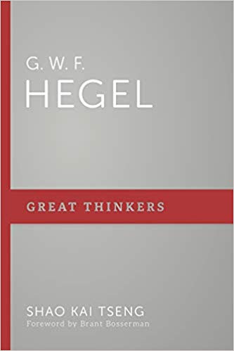 G W F HEGEL - GREAT THINKERS