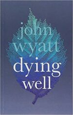 DYING WELL