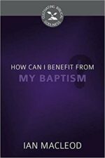 HOW CAN I BENEFIT FROM MY BAPTISM? CBG