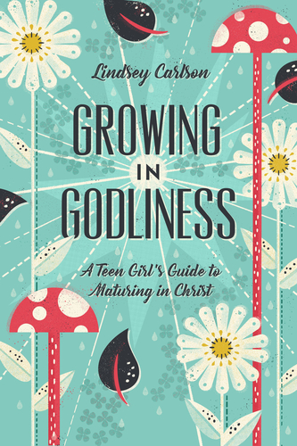 GROWING IN GODLINESS