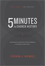 5 MINUTES IN CHURCH HISTORY