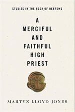 MERCIFUL AND FAITHFUL HIGH PRIEST