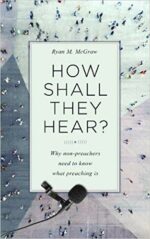 HOW SHALL THEY HEAR?