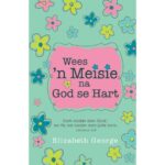 WEES 'N MEISIE NA GOD SE HART