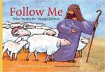 FOLLOW ME: BIBLE STORIES FOR YOUNG CHILD