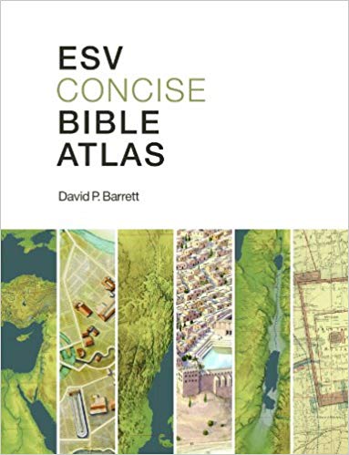 ESV CONCISE BIBLE ATLAS