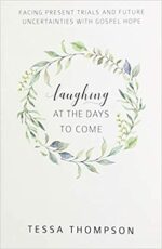 LAUGHING AT THE DAYS TO COME