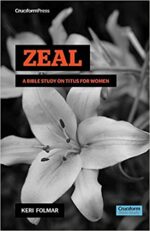 ZEAL: BIBLE STUDY ON TITUS FOR WOMEN