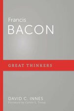 FRANCIS BACON - GREAT THINKERS