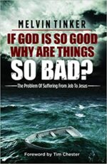 IF GOD IS SO GOOD WHY ARE THINGS SO BAD?