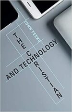 CHRISTIAN AND TECHNOLOGY, THE