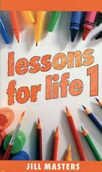 LESSONS FOR LIFE BOOK 1