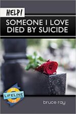 HELP! SOMEONE I LOVE DIED BY SUICIDE