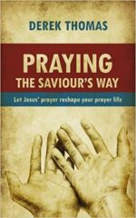 PRAYING THE SAVIOUR'S WAY
