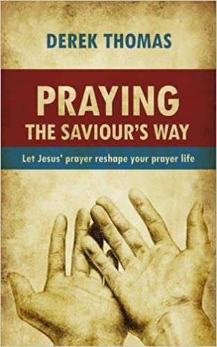 PRAYING THE SAVIOUR'S WAY
