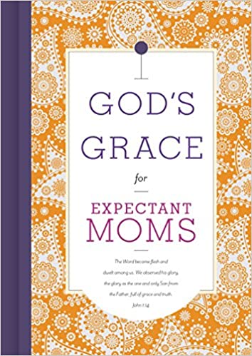 GOD'S GRACE FOR EXPECTANT MOMS