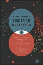 INTRODUCTION TO CHRISTIAN WORLDVIEW