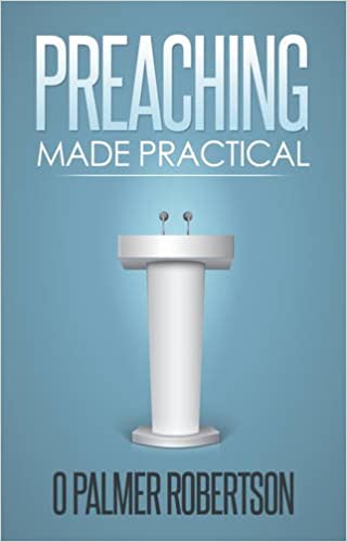 PREACHING MADE PRACTICAL